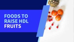 fruits - TOP 10 FOODS TO RAISE HDL CHOLESTEROL IN TELUGU